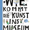 Autor und Illustrator des Wimmelsachbuch ‚Wie kommt die Kunst ins Museum?‘ kommen in die Galerie Engelage & Lieder Wie kommt die Kunst ins Museum
